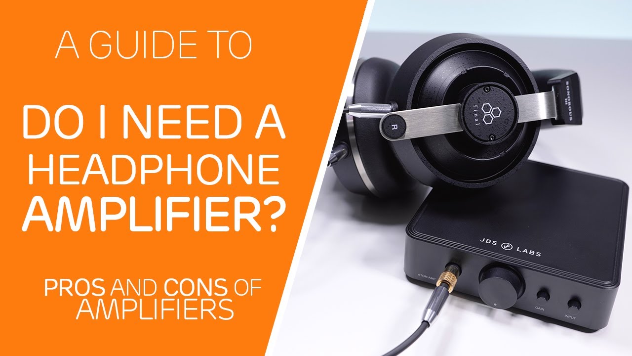 Do You Need A Headphone Amplifier? [Video]